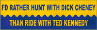 Rather Hunt With Dick Than Ride With Ted Decal